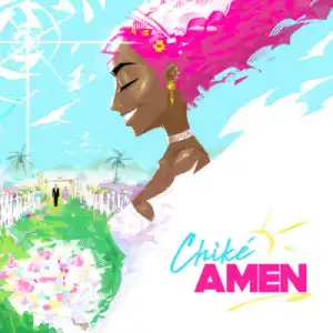Chike - Amen